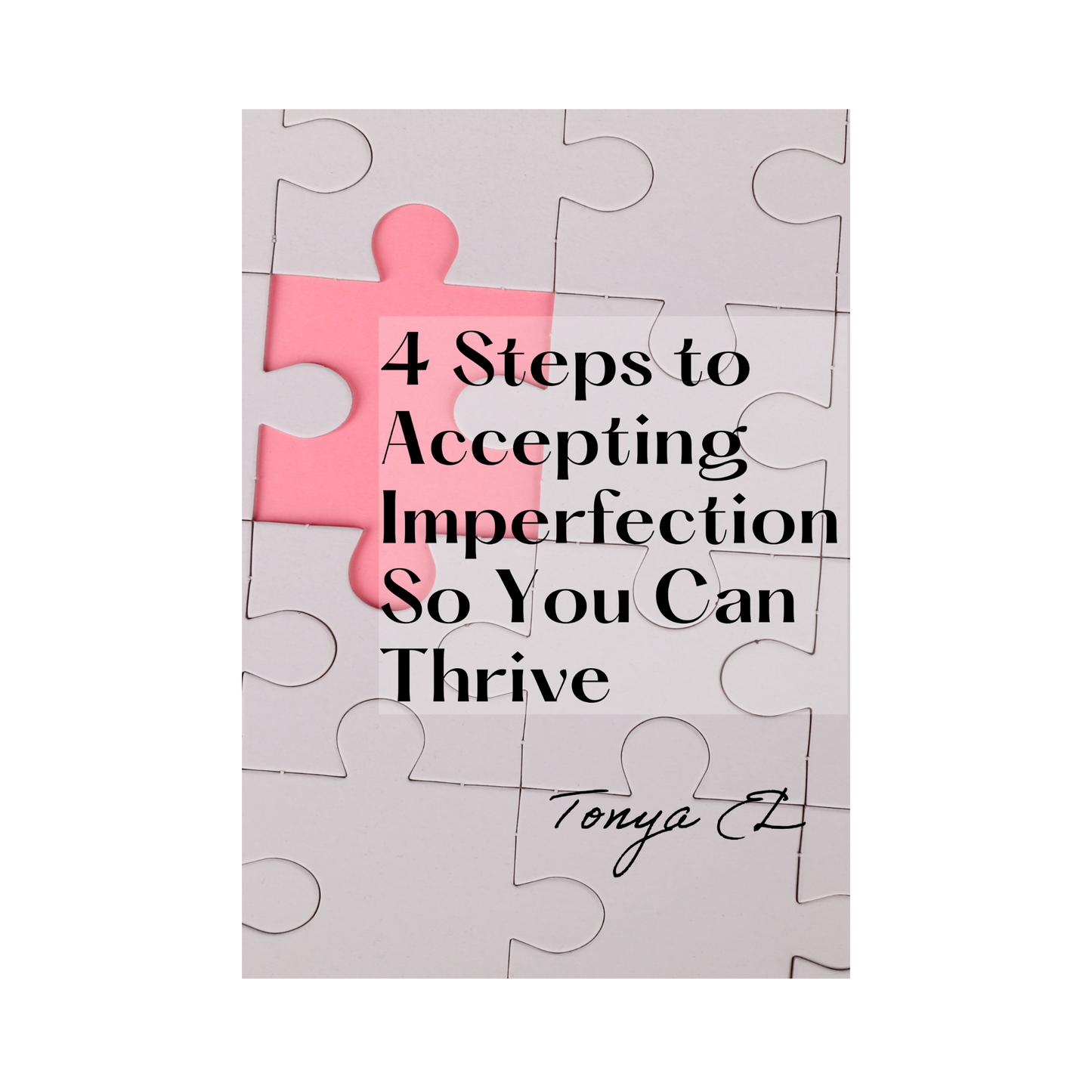 4 Steps to Accepting Imperfection So You Can Thrive